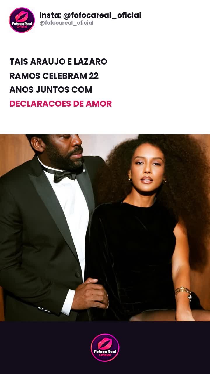 Tais Araujo e Lazaro Ramos celebram 22 anos juntos com declaracoes de amor