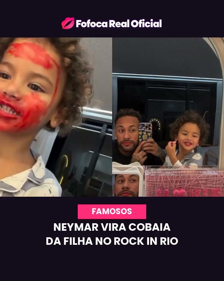 Filha de Neymar "maquia" o pai enquanto Bruna Biancardi curte o Rock in Rio